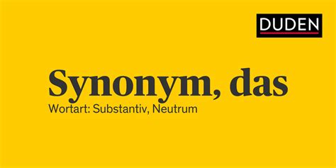 synonym duden|Synonyme zu Synonym .